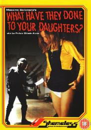 Preview Image for What Have They Done to Your Daughters? Front Cover