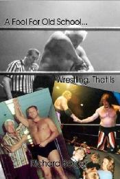 Preview Image for A Fool For Old School...Wrestling, That Is